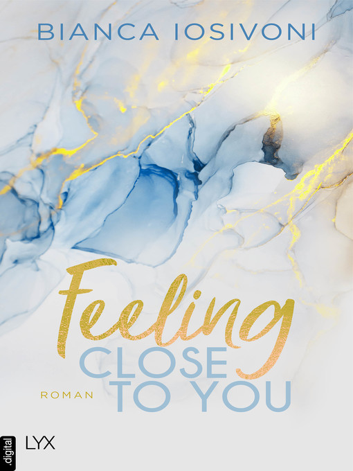 Title details for Feeling Close to You by Bianca Iosivoni - Available